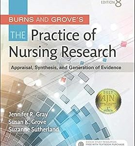 Burns and Grove’s The Practice of Nursing Research