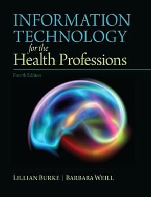 Test Bank for Information Technology Health Professions 4th Edition by Lillian Burke