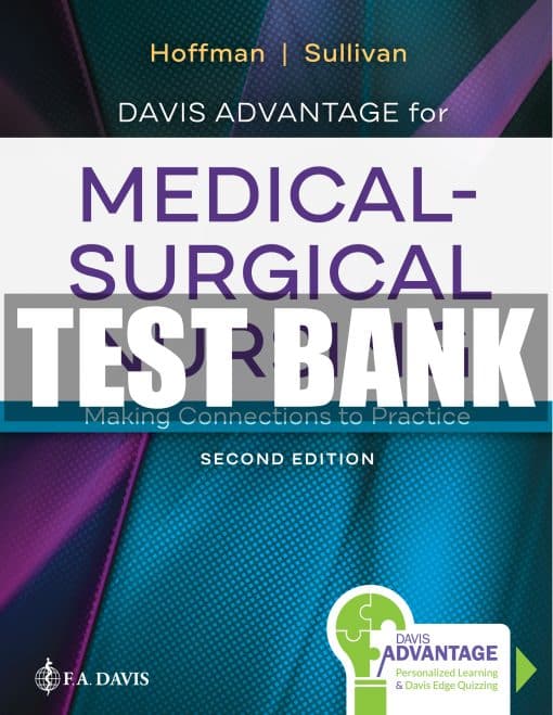 Test Bank Medical-Surgical Nursing Making Connections to Practice